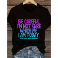 Humorous Women's Pink Crew Neck T-Shirt Featuring I'm Not Sure Which Me I Am Today Lettering Lightweight Casual Top Perfect for Everyday Wear and Gifting