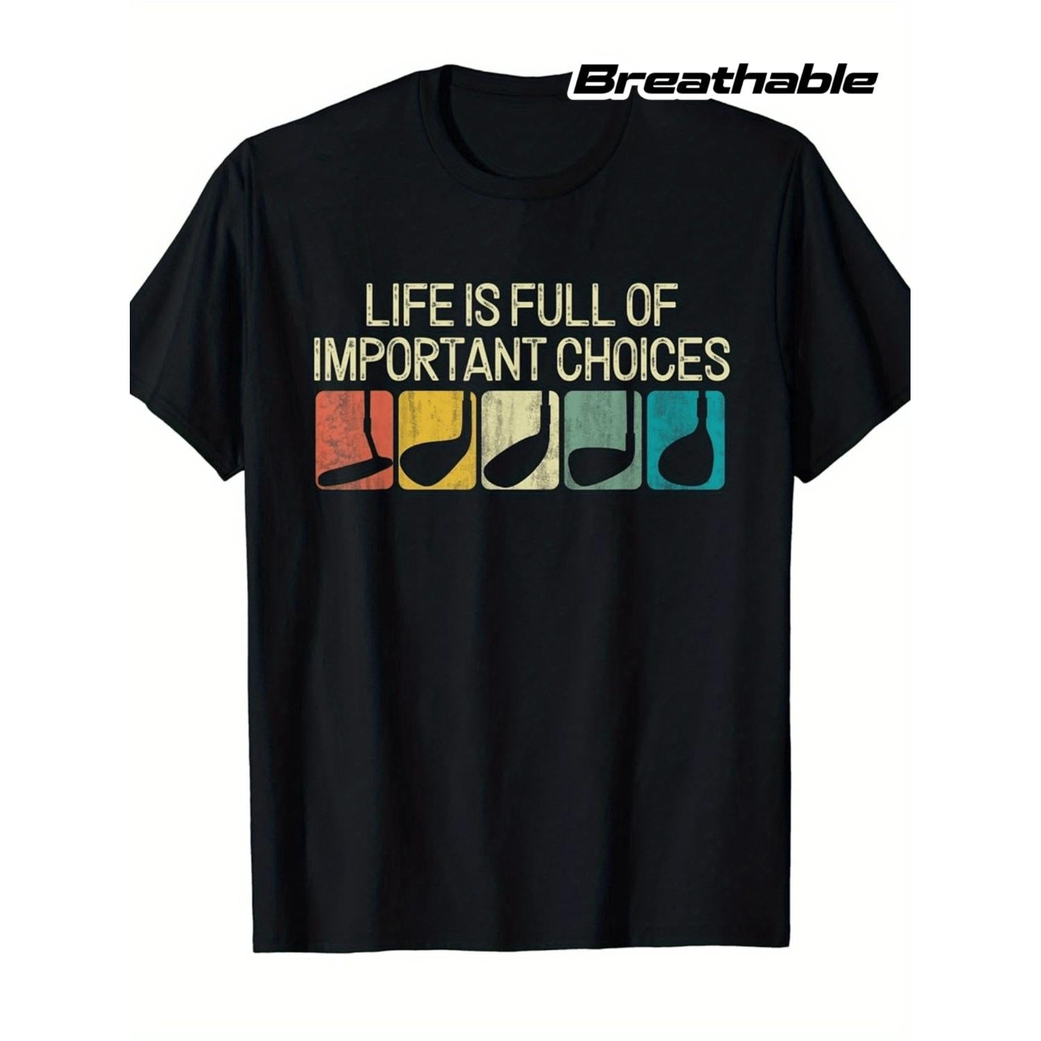Humorous Life Filled With Significant Decisions Vintage Golf Golfer T Shirt Mens Cotton Breathable Crew Neck Regular Fit Machine Washable Ideal For Summer