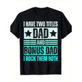 Two Titles Dad And Bonus Dad Tee Funny Husband Shirt Fathers Day Gift Idea Fathers Dad Shirt Fathers Gift Ideas For Husbands