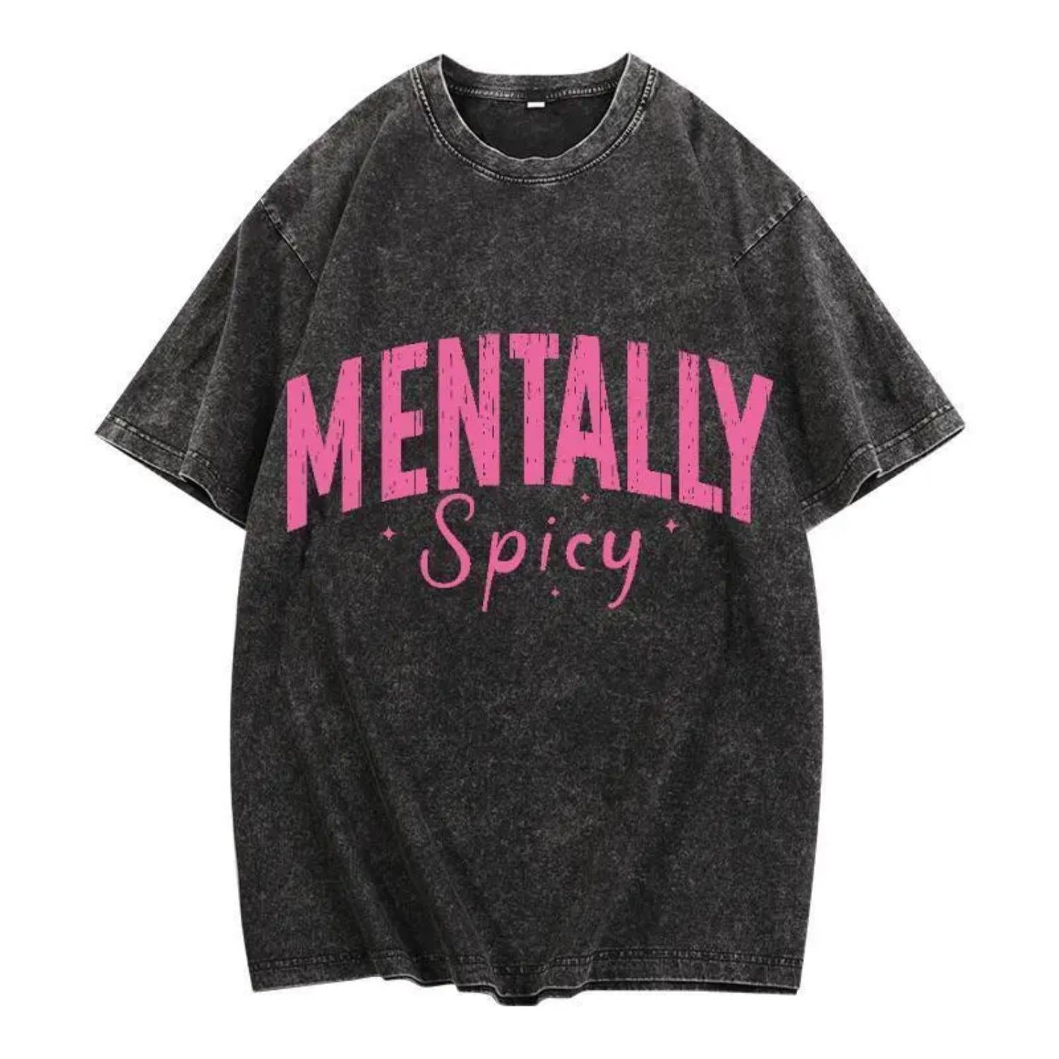 Washed Effect Womens Graphic TShirt with Playful Mentally Spicy Typography Trendy Vintage Style Aesthetic Casual Streetwear Top Soft Comfortable Fit Shirt for Daily Wear Cute Fun Statement Gift