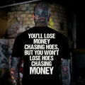 Lose Money By Chasing Unisex Black Graphic Hoodie T Shirt And Sweatshirt Bold Letter Print Streetwear Top For Casual Daily Style And Trendy Looks