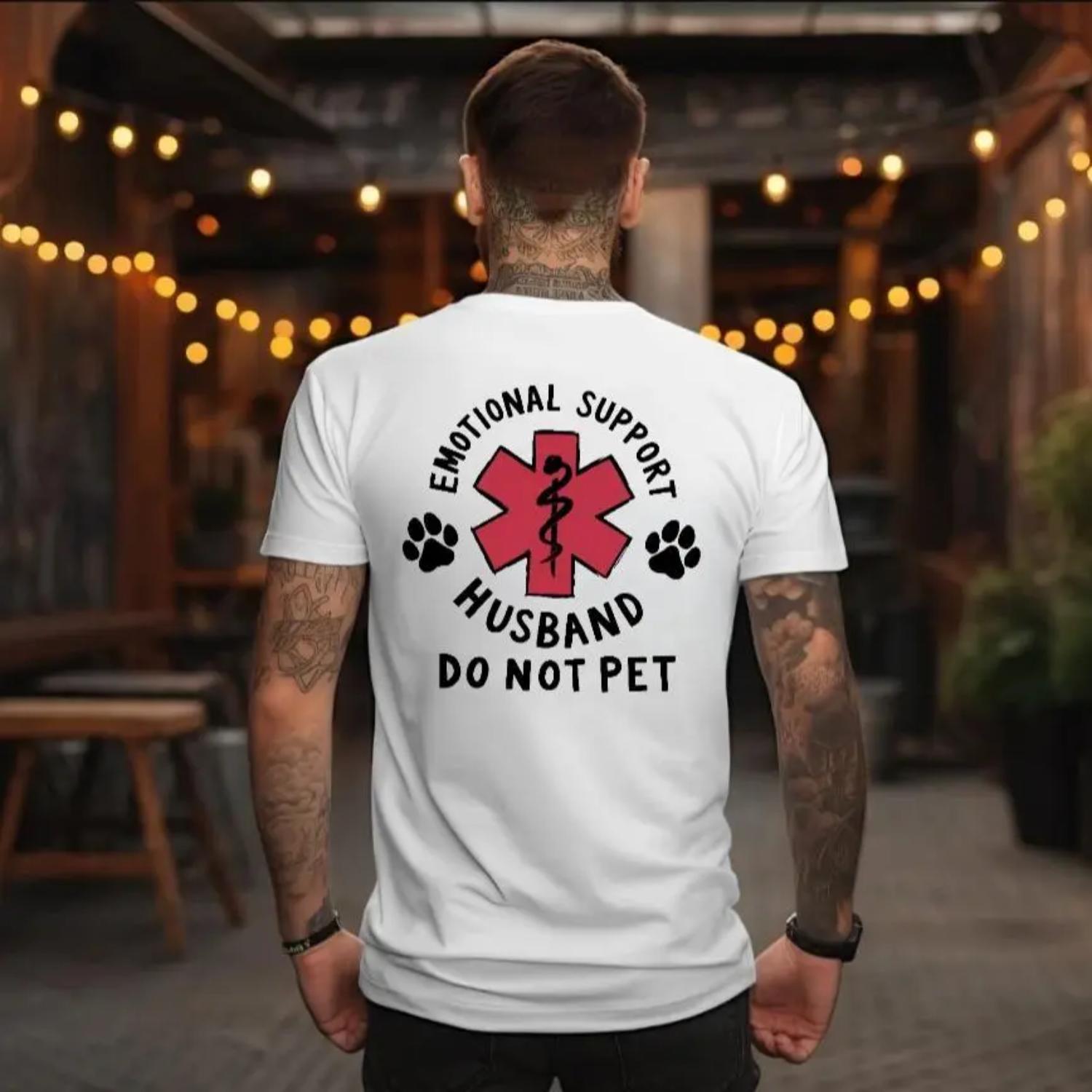 Humorous Emotional Support Husband Shirt with Medical Symbol Do Not Pet Design Gift for Spouses and Partners Short Sleeve Crew Neck Top